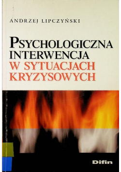 Psychologiczna interwencja w sytuacjach kryzysowych