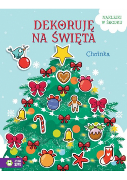 Choinka. Dekoruję na święta