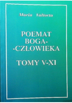 Poemat Boga człowieka Tom V - XI