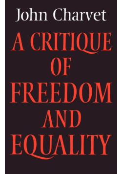 A Critique of Freedom and Equality