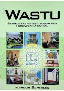 Wastu Starożytne metody budowania i urządzania domu