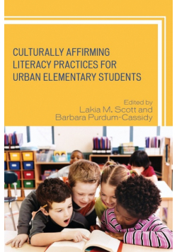Culturally Affirming Literacy Practices for Urban Elementary Students