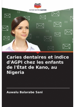 Caries dentaires et indice d'AGPI chez les enfants de l'État de Kano, au Nigeria