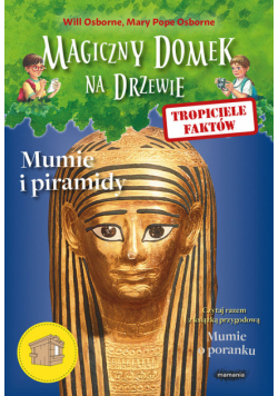 Magiczny domek na drzewie Tropiciele faktów Mumie i piramidy