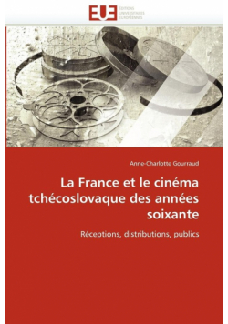 La france et le cinéma tchécoslovaque des années soixante