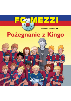 FC Mezzi. FC Mezzi 6 - Pożegnanie z Kingo (#6)