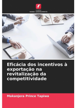 Eficácia dos incentivos à exportação na revitalização da competitividade