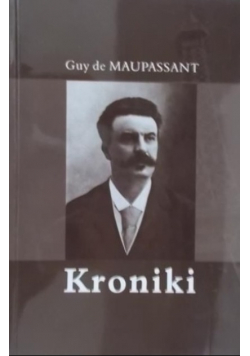 De Maupassant  Kroniki