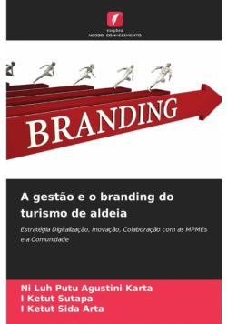 A gestão e o branding do turismo de aldeia