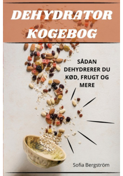 Dehydrator Kogebog