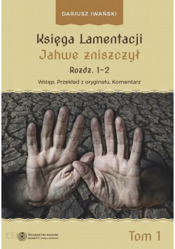 Księga Lamentacji Jahwe zniszczył Tom 1