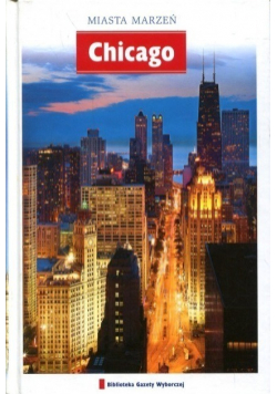 Miasta marzeń Tom 19 Chicago
