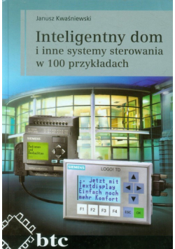 Inteligentny dom i inne systemy sterowania w 100 przykładach