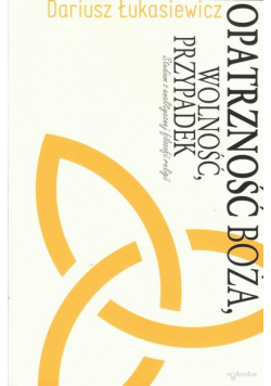 Opatrzność Boża, wolność, przypadek