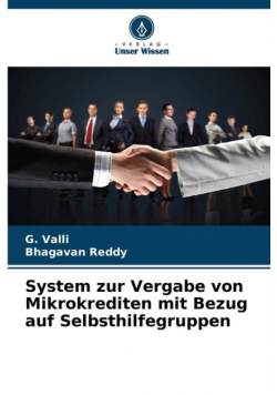 System zur Vergabe von Mikrokrediten mit Bezug auf Selbsthilfegruppen