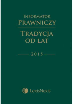 Informator Prawniczy "Tradycja od lat" 2015 LexisNexis B6 PCV Zielony