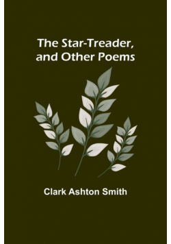 The Star-Treader, and other poems