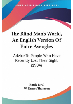 The Blind Man's World, An English Version Of Entre Aveugles