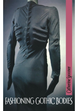 Fashioning Gothic bodies
