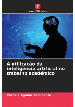 A utilização da inteligência artificial no trabalho académico