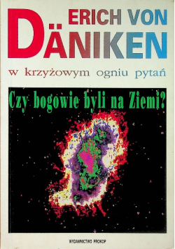 W krzyżowym ogniu pytań Czy bogowie byli na Ziemi
