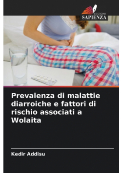 Prevalenza di malattie diarroiche e fattori di rischio associati a Wolaita