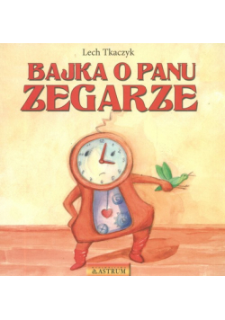 Bajka o Panu Zegarze z płytą CD