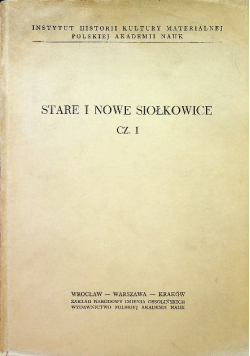 Stare i nowe Siołkowice Część I