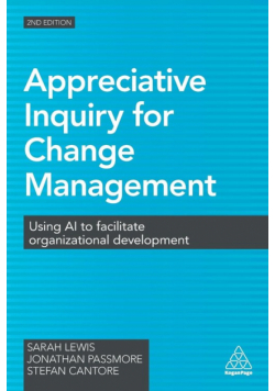 Appreciative Inquiry for Change Management