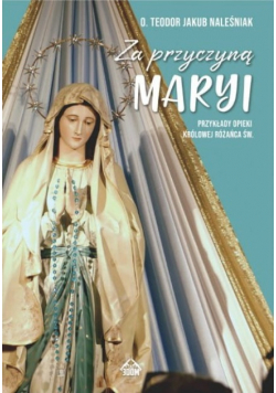 Za przyczyną Maryi