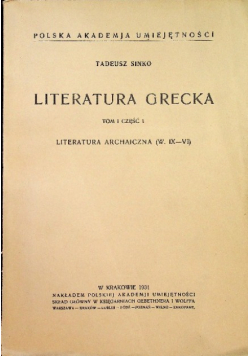 Literatura Grecka Tom I Część I Literatura archaiczna 1931 r.