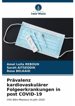 Prävalenz kardiovaskulärer Folgeerkrankungen in post COVID-19