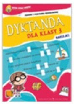 Wiem coraz więcej Dyktanda dla klasy 3