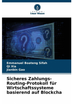 Sicheres Zahlungs-Routing-Protokoll für Wirtschaftssysteme basierend auf Blockcha