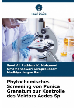 Phytochemisches Screening von Punica Granatum zur Kontrolle des Vektors Aedes Sp