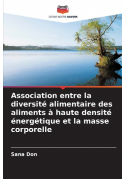 Association entre la diversité alimentaire des aliments à haute densité énergétique et la masse corporelle