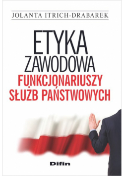 Etyka zawodowa funkcjonariuszy służb państwowych