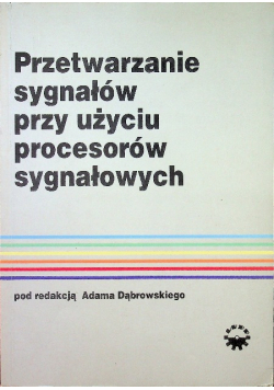 Przetwarzanie sygnałów przy użyciu procesorów sygnałowych