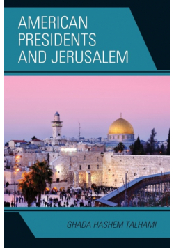 American Presidents and Jerusalem