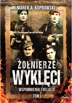 Żołnierze Wyklęci Tom 1