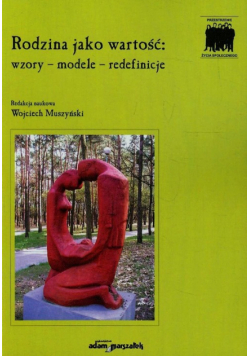 Muszyński Wojciech (red.) - Rodzina jako wartość