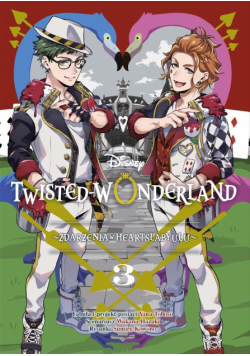 Twisted-Wonderland T.3 Zdarzenia w Heartslabyulu