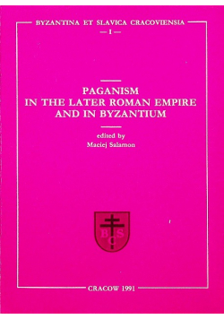 Paganism in the later Roman Empire and in Byzantium