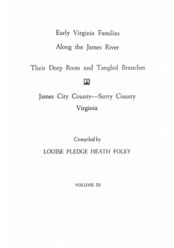 Early Virginia Families Along the James River, Vol. III