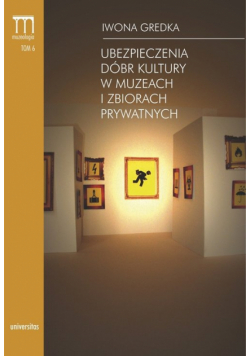 Ubezpieczenia dóbr kultury w muzeach i zbiorach prywatnych