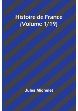 Histoire de France (Volume 1/19)