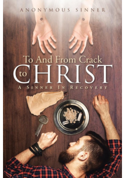 To And From Crack To Christ
