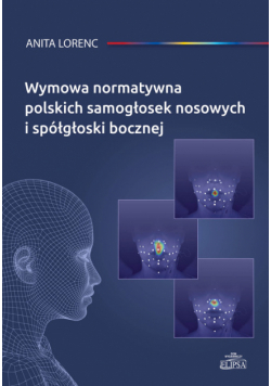 Wymowa normatywna polskich samogłosek nosowych i spółgłoski bocznej