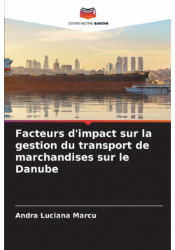 Facteurs d'impact sur la gestion du transport de marchandises sur le Danube