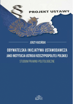 Obywatelska inicjatywa ustawodawcza jako instytucja ustroju Rzeczypospolitej Polskiej
